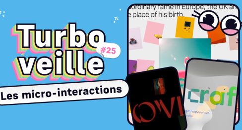 Micro-interactions : la turbo-veille #25