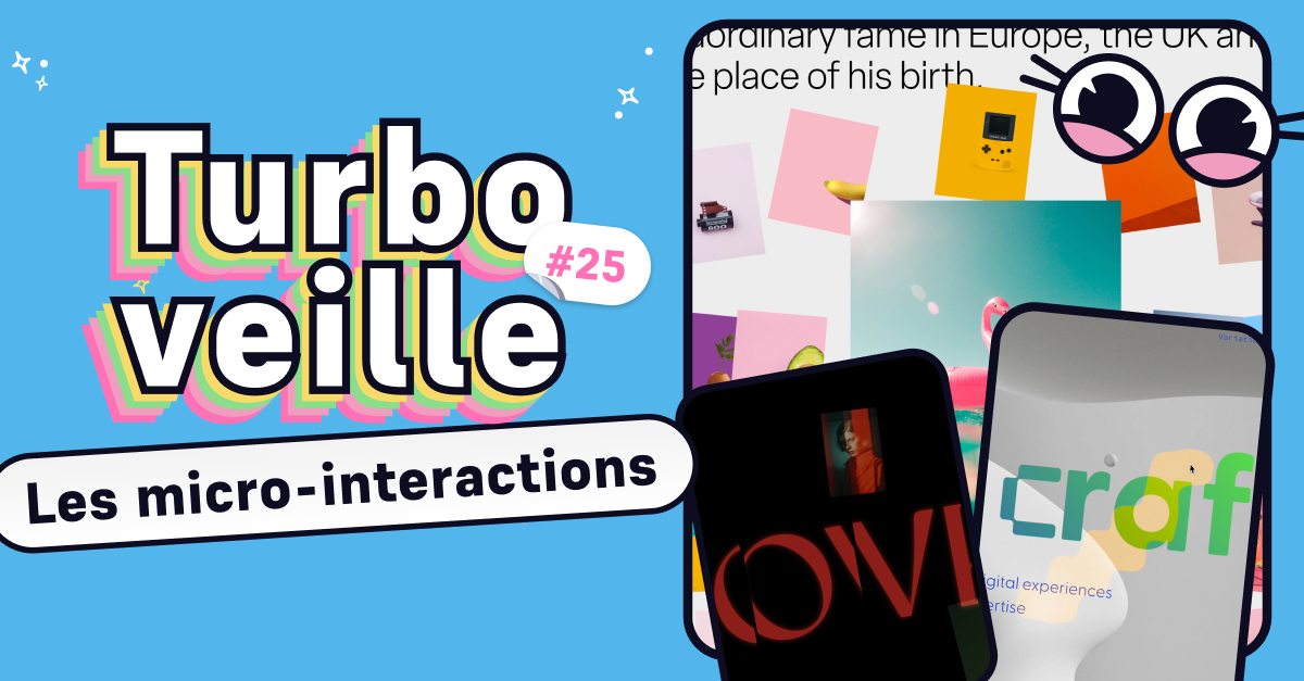 Micro-interactions : la turbo-veille #25